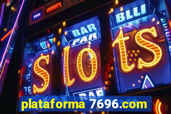 plataforma 7696.com